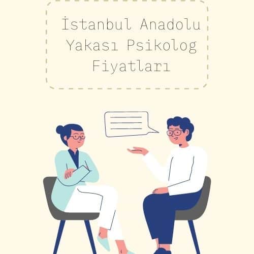 istanbul anadolu yakası psikolog fiyatları